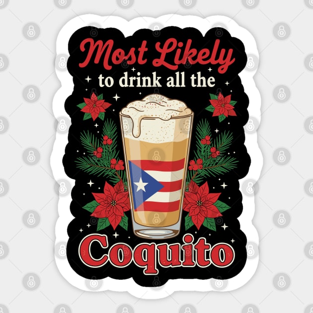 Most Likely to Drink All the Coquito Funny Puerto Rican Christmas Sticker by creative